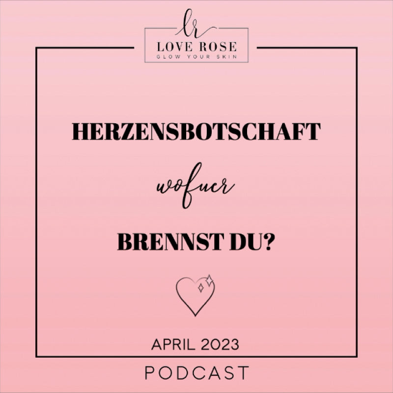 Herzensbotschaft | Wofür Brennst Du?