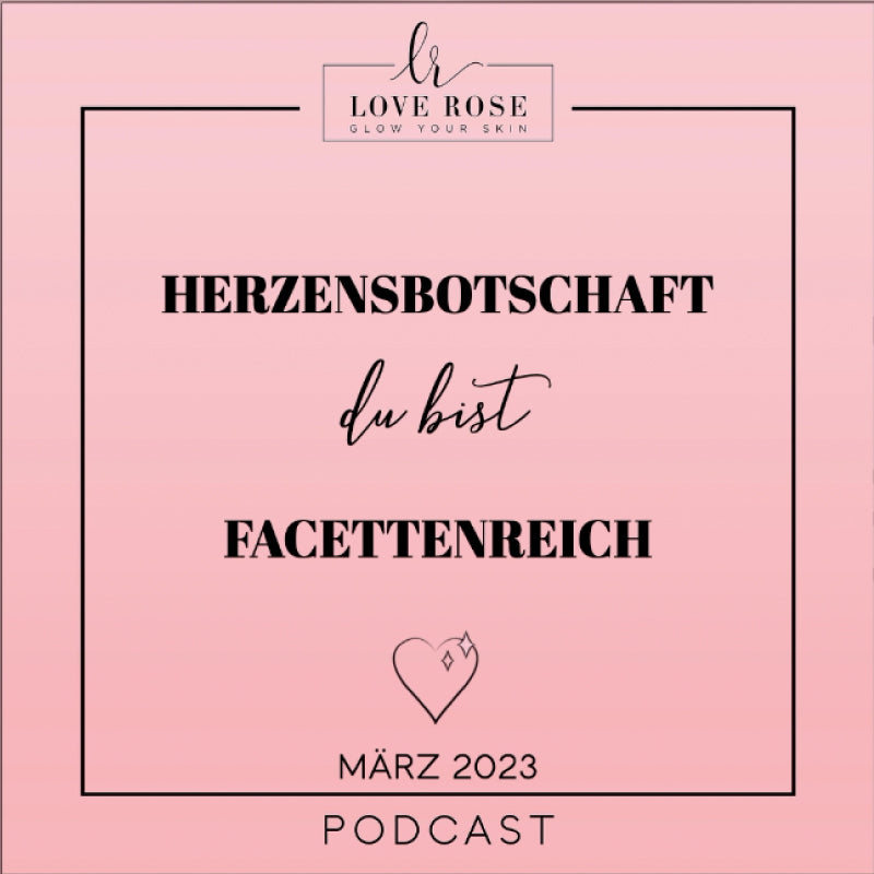 Herzensbotschaft | Du Bist Facettenreich